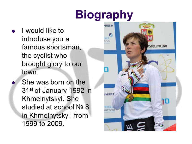 Biography I would like to introduse you a famous sportsman, the cyclist who brought